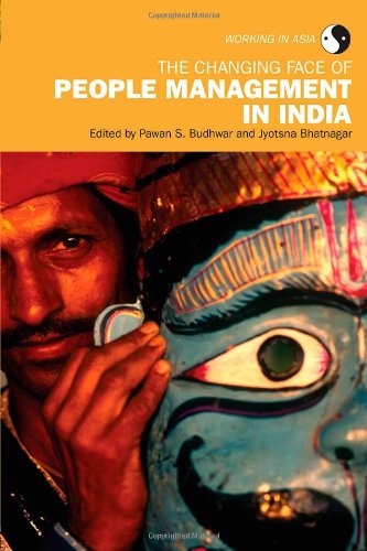 The Changing Face Of People Management In India Working In Asia Pawan S Budhwar