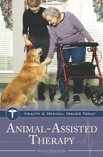 Animalassisted Therapy Health And Medical Issues Today 1st Edition Donald Altschiller