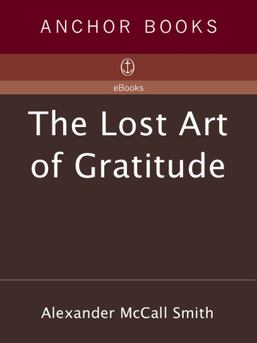 The Lost Art Of Gratitude Alexander Mccall Smith