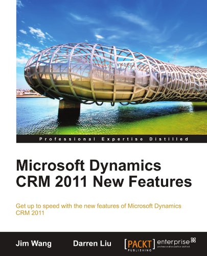 Microsoft Dynamics Crm 2011 New Features Jim Wang Darren Liu