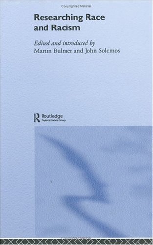 Researching Race And Racism 1st Edition Martin Bulmer John Solomos