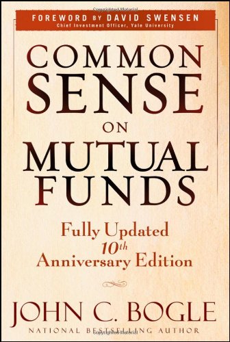 Common Sense On Mutual Funds Fully Updated 10th Anniversary Edition 2nd Edition John C Bogle