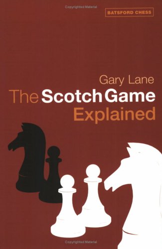 The Scotch Game Explained Gary Lane