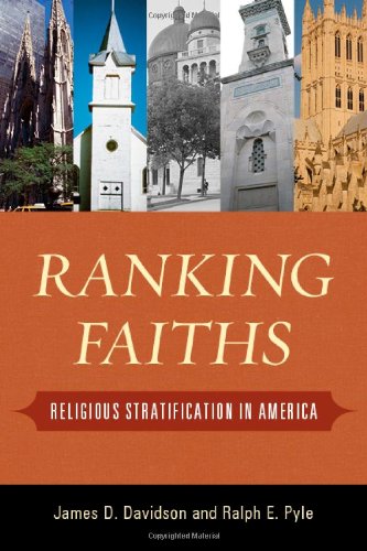 Ranking Faiths Religious Stratification In America James D Davidson