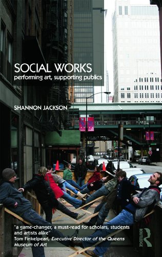 Social Works Performing Art Supporting Publics 1st Shannon Jackson