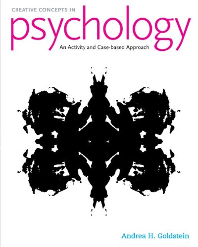 Creative Concepts In Psychology Case Studies And Activities 1st Edition Andrea Goldstein