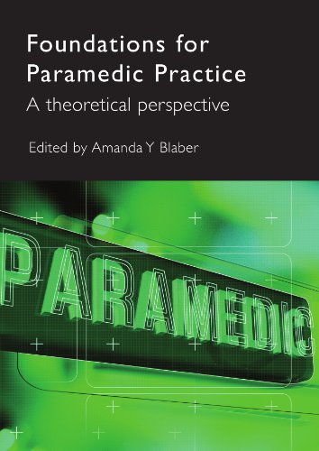 Foundations For Paramedic Practice A Theoretical Perspective 1st Edition Amanda Blaber