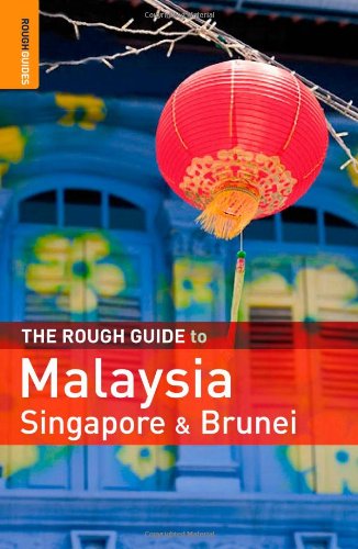 The Rough Guide To Malaysia Singapore Brunei 6th Edition Charles De Ledesma