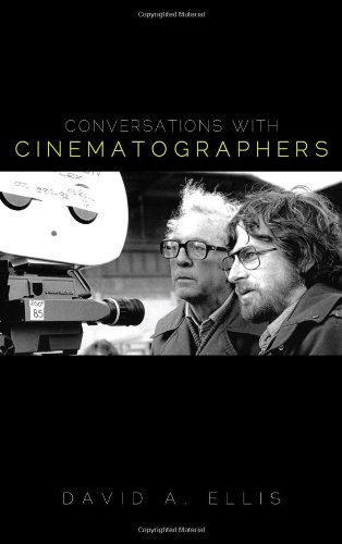 Conversations With Cinematographers David Ellis