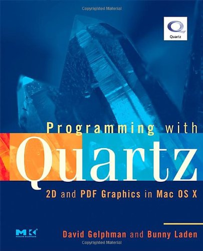 Programming With Quartz 2d And Pdf Graphics In Mac Os X 1st Edition David Gelphman