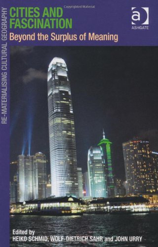 Cities And Fascination Beyond The Surplus Of Meaning Heiko Schmid Ed