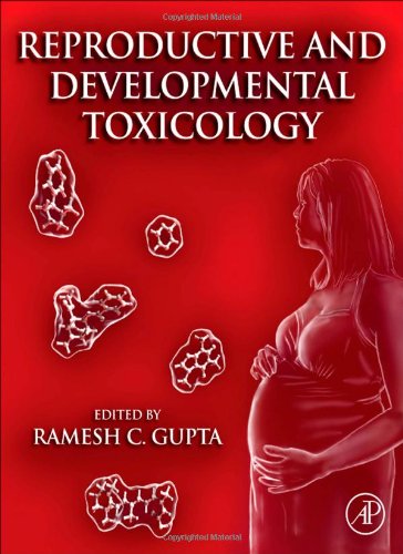Reproductive And Developmental Toxicology 1st Edition Ramesh C Gupta