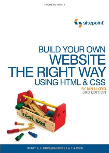 Build Your Own Website The Right Way Using Html Css 3rd Edition Ian Lloyd