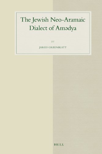 The Jewish Neoaramaic Dialect Of Amdya Bilingual Jared Greenblatt