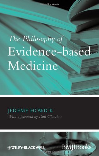 The Philosophy Of Evidencebased Medicine 1st Edition Jeremy H Howick