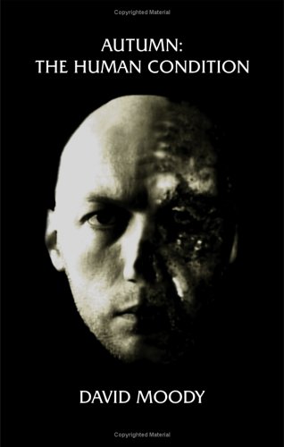 Autumn The Human Condition David Moody