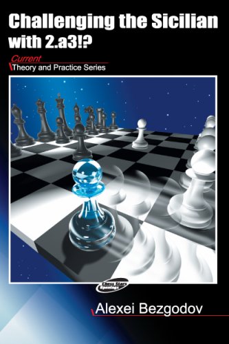 Challenging The Sicilian With 2a3 1st Alexei Bezgodov