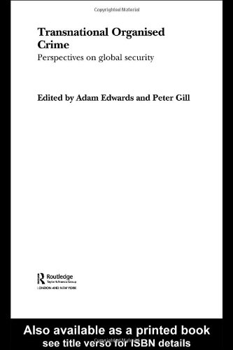 Transnational Organised Crime Perspectives On Global Security 1st Edition Adam Edwards