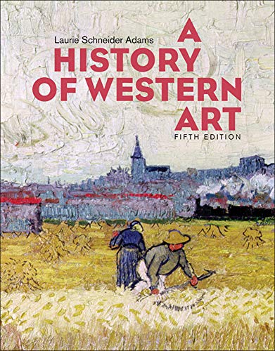 A History Of Western Art Fifth Edition 5th Edition Laurie Schneider Adams