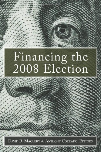 Financing The 2008 Election Assessing Reform David B Magleby