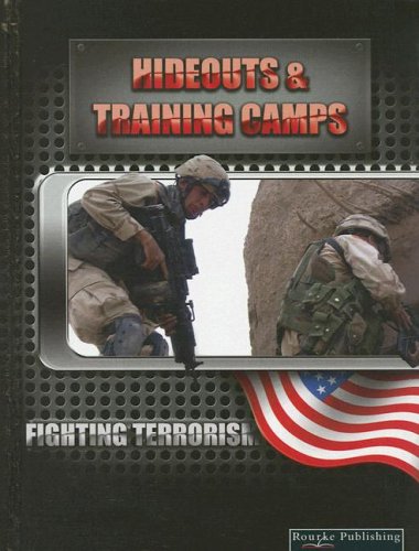 Hideouts Training Camps Fighting Terrorism David Baker