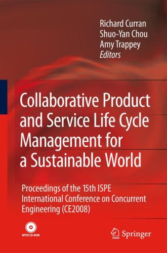 Collaborative Product And Service Life Cycle Management For A Sustainable World Proceedings Of The 15th Ispe International Conference On Concurrent Engineering Ce2008 1st Edition Nan Li