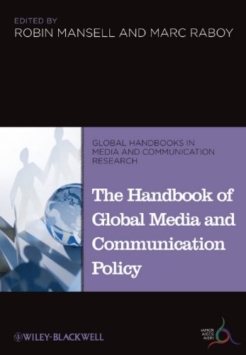 The Handbook Of Global Media And Communication Policy Global Media And Communication Handbook Series Iamcr 1st Edition Robin Mansell