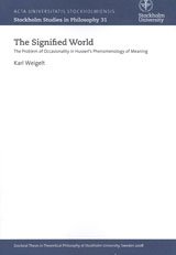 The Signified World The Problem Of Occasionality In Husserls Phenomenology Of Meaning First Edition Karl Weigelt