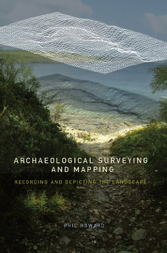 Archaeological Surveying And Mapping Recording And Depicting The Landscape Philip Howard