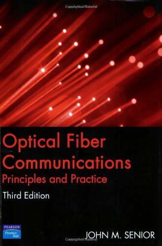Optical Fiber Communications Principles And Practice 3rd Edition Third John Senior