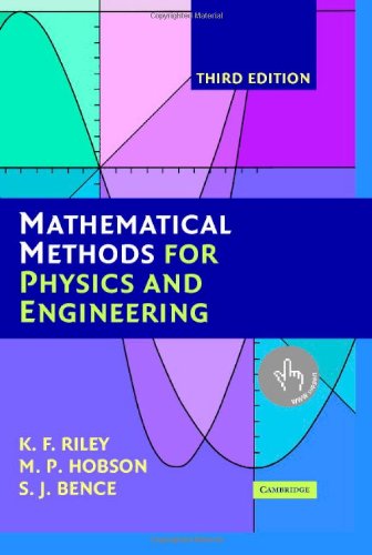 Mathematical Methods For Physics And Engineering A Comprehensive Guide 3rd Edition 3rd Edition K F Riley