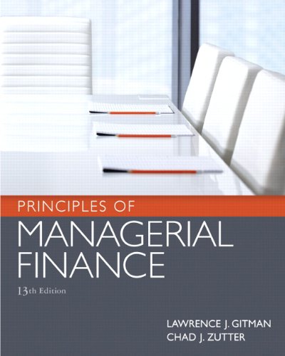 Principles Of Managerial Finance 13th Edition 13th Edition Lawrence J Gitman