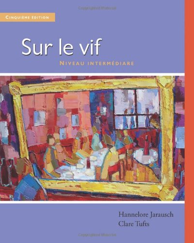Sur Le Vif 5th Edition Hannelore Jarausch Clare Tufts