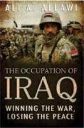 The Occupation Of Iraq Winning The War Losing The Peace 2007 Reprint Dr Ali A Allawi
