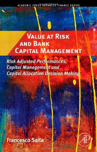 Value At Risk And Bank Capital Management 1st Edition Francesco Saita
