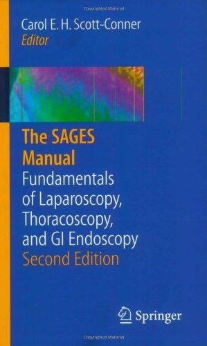 The Sages Manual Fundamentals Of Laparoscopy Thoracoscopy And Gi Endoscopy 2nd Edition Carol Eh Scottconner