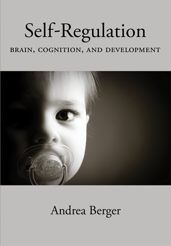 Selfregulation Brain Cognition And Development Human Brain Development Series 1st Edition Andrea Berger