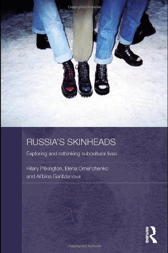 Russias Skinheads Exploring And Rethinking Subcultural Lives Routledge Contemporary Russia And Eastern Europe Series Hilary Pilkington