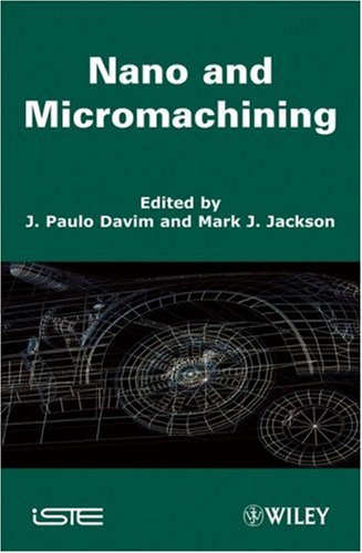 Nano And Micromachining 1st Edition J Paul Davim Mark J Jackson