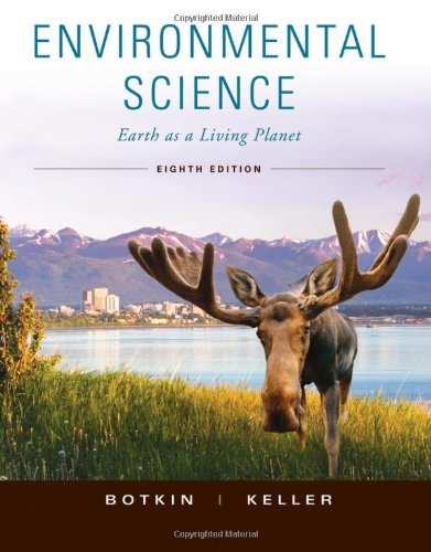 Environmental Science Earth As A Living Planet 8th Edition 8th Daniel B Botkin