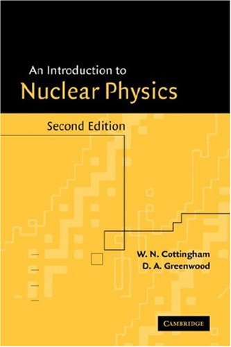 An Introduction To Nuclear Physics 2nd Edition W N Cottingham