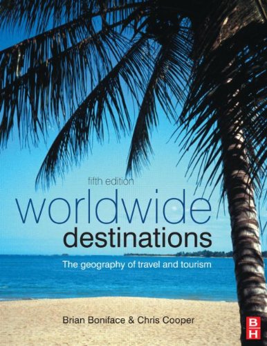 Worldwide Destinations And Companion Book Of Cases Set Worldwide Destinations Fifth Edition The Geography Of Travel And Tourism Volume 1 5th Brian Boniface Ma