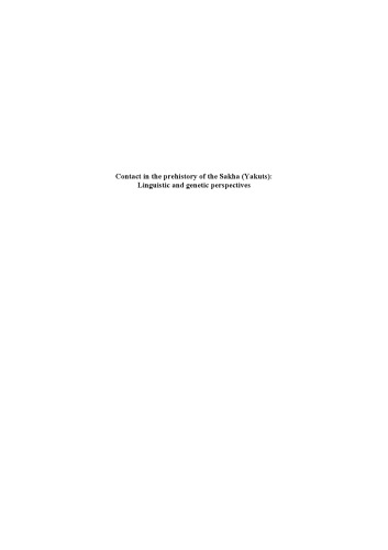 Contact In The Prehistory Of The Sakha Yakuts Linguistic And Genetic Perspectives Brigitte Pakendorf