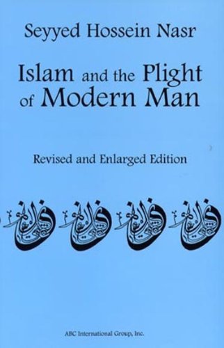 Islam And The Plight Of Modern Man Revised And Enlarged Revised And Enlarged Edition Seyyed Hossein Nasr