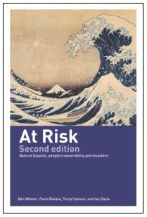At Risk Natural Hazards Peoples Vulnerability And Disasters 2nd Edition Piers Blaikie