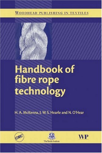 Handbook Of Fibre Rope Technology Woodhead Publishing Series In Textiles H A Mckenna