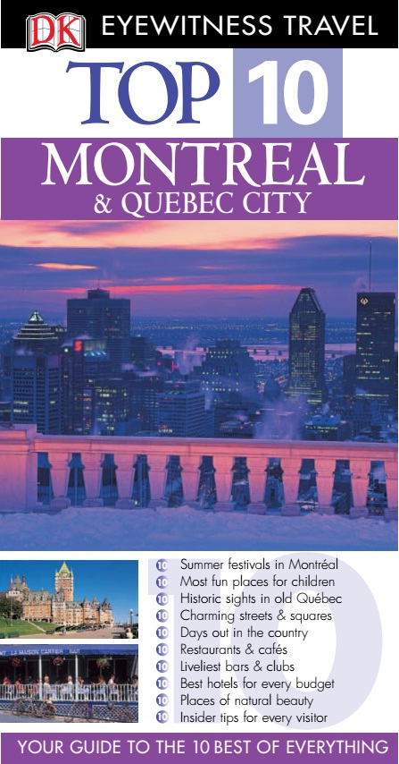 Top 10 Montreal Quebec City Eyewitness Top 10 Travel Guides Gregory Gallagher
