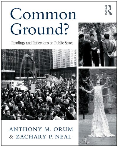 Common Ground Readings And Reflections On Public Space 1st Edition Anthony M Orum