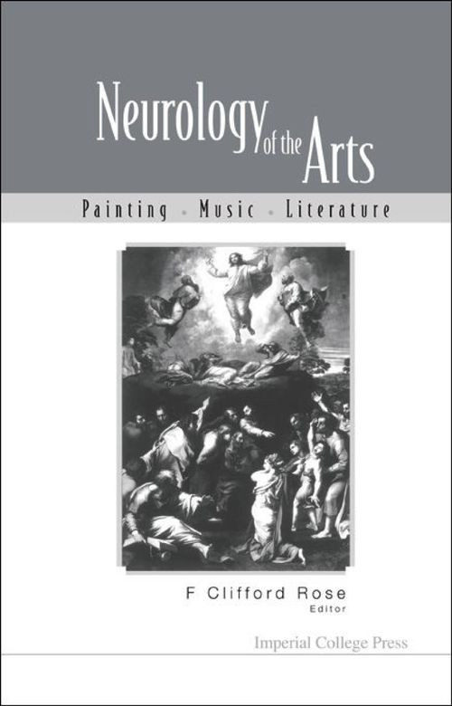 Neurology Of The Arts Painting Music Literature 1st Edition Frank Clifford Rose