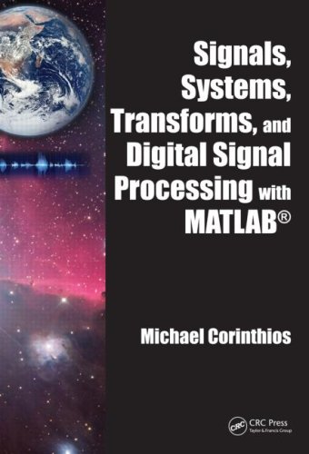 Signals Systems Transforms And Digital Signal Processing With Matlab 1st Edition Michael Corinthios